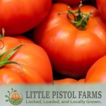 Beefsteak Tomatoes - Fresh Farm Produce on our Kalamazoo Michigan Farm Stand at Little Pistol Farms in Oshtemo Township